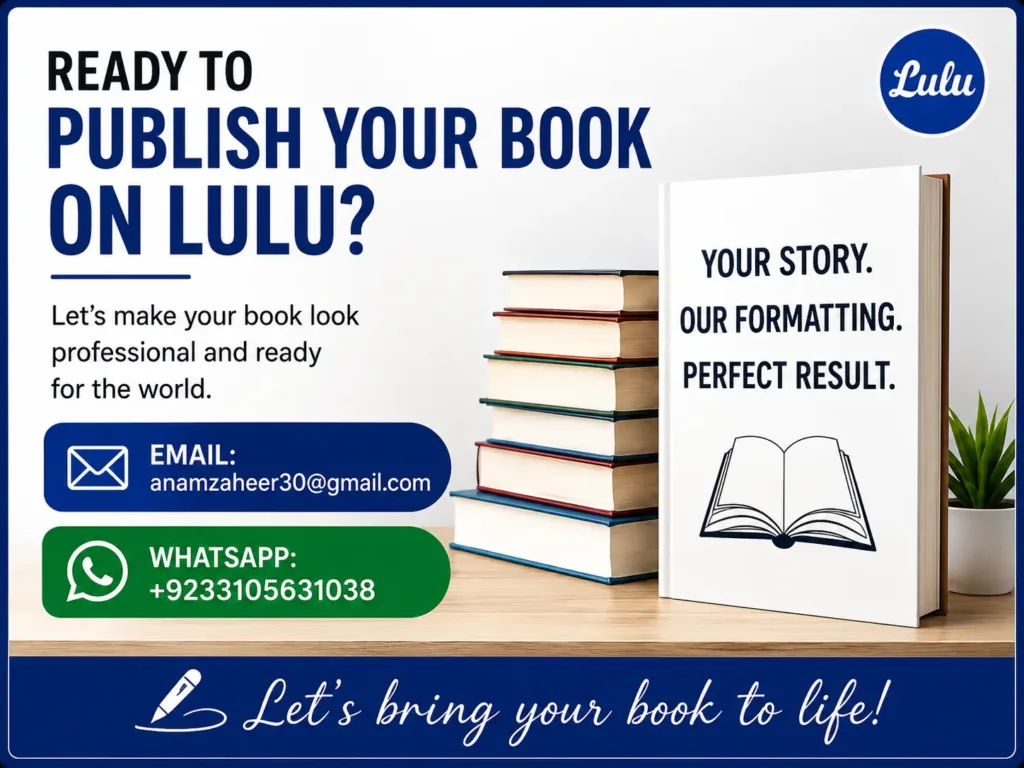 publish your book on lulu formatting services contact Publish your book on Lulu with professional formatting services, contact email anamzaheer30@gmail.com and WhatsApp +923105631038.